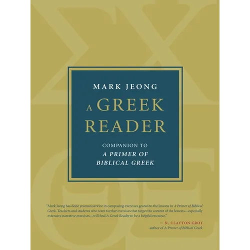 A Greek Reader: Companion to a Primer of Biblical Greek