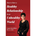 How to Have a Healthy Relationship in an Unhealthy World