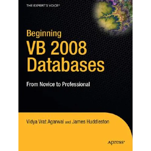 Beginning VB 2008 Databases: From Novice to Professional
