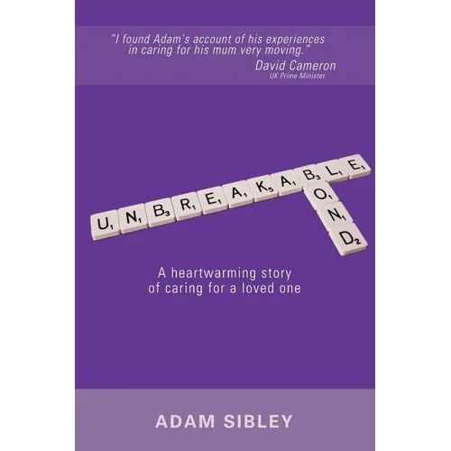 Unbreakable Bond: A heartwarming story of caring for a loved one
