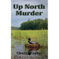 Up North Murder: Up North Michigan Mystery Book 1
