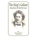 King's Gallant: King Henry III and His Court, The
