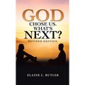 God Chose Us. What's Next?: Revised Edition