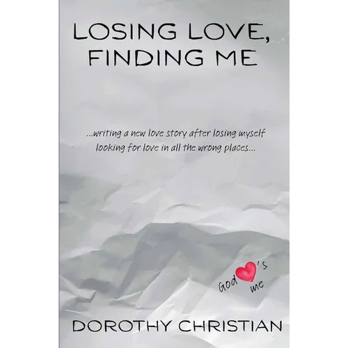 Losing Love, Finding Me