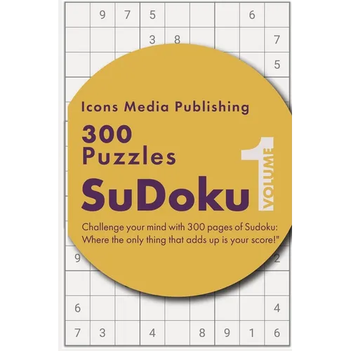 300 Easy Level Sudoku Puzzles Volume 1