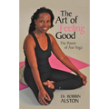The Art of Feeling Good: The Power of ASE Yoga