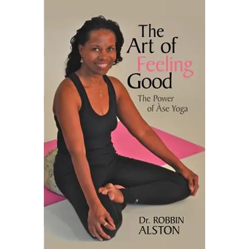 The Art of Feeling Good: The Power of ASE Yoga