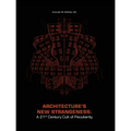 Architecture's New Strangeness: A 21st Century Cult of Peculiarity