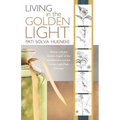 Living in the Golden Light: Healing with the Golden Angels of the Five Elements and the Golden Light Plant Essences.