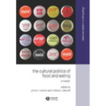 The Cultural Politics of Food and Eating: A Reader