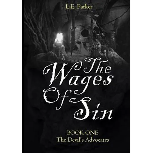 The Wages Of Sin: BOOK ONE: The Devil's Advocates