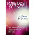 Forbidden Science 1: A Passion for Discovery, The Journals of Jacques Vallee 1957-1969