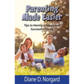 Parenting Made Easier: Tips to Having a Happy and Successful Family