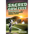 Sacred Cow Free Devotionals Volume 5: Devotionals Minus the Religious Mumbo-Jumbo