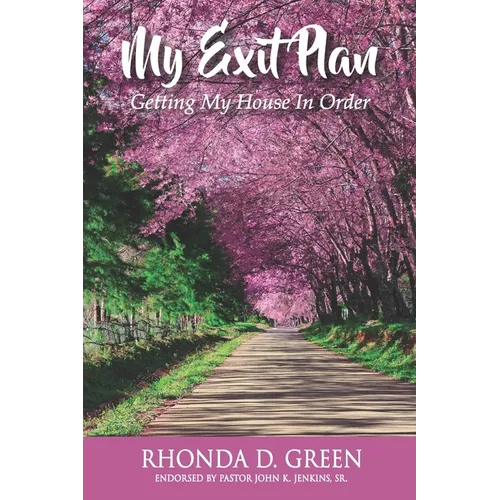 My Exit Plan: Getting My House in Order