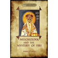 Melchizedek and the Mystery of Fire