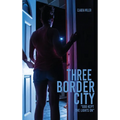 Three Border City: "God Kept The Lights On"