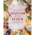 Matzah and Flour: Recipes from the History of the Sephardic Jews