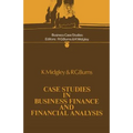 Case Studies in Business Finance and Financial Analysis