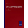 Reports of Cases Argued and Adjudged in the Supreme Court of Florida at Terms held in 1859: Vol. VIII - No. II