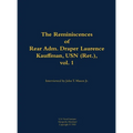 The Reminiscences of Rear Adm. Draper Laurence Kauffman, USN (Ret.), Vol. 1: 1911-1979