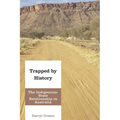 Trapped by History: The Indigenous-State Relationship in Australia