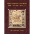 Footprints of the Painter and Scott Families of Missouri - Hardcover