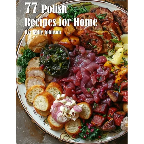 77 Polish Recipes for Home
