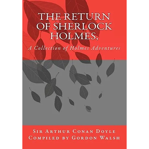 The Return of Sherlock Holmes,: A Collection of Holmes Adventures