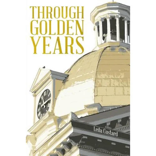 Through Golden Years: 1867 - 1943