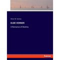 Elsie Venner: A Romance of Destiny