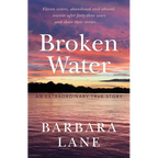 Broken Water: An Extraordinary True Story