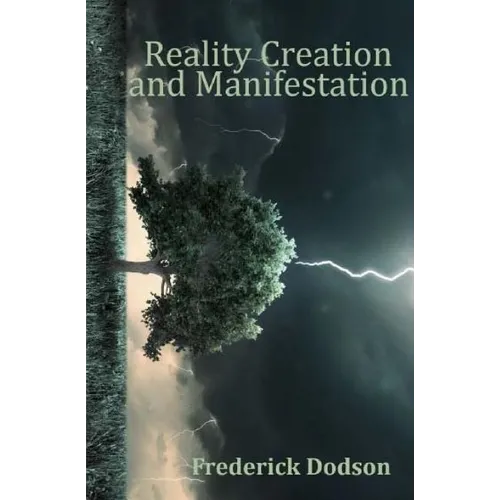 Reality Creation and Manifestation