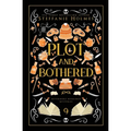 Plot and Bothered: Luxe paperback edition