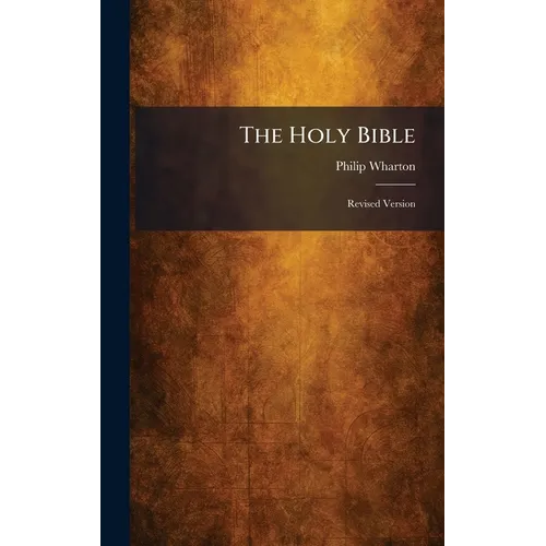 The Holy Bible: Revised Version