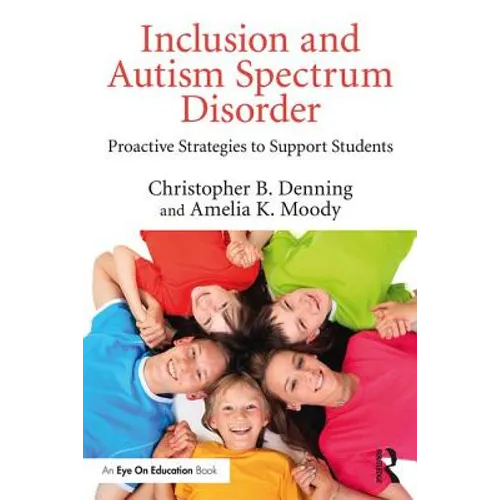 Inclusion and Autism Spectrum Disorder: Proactive Strategies to Support Students