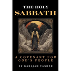 The Holy Sabbath: A Covenant with God's People - Paperback