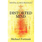 Distorted Mind: Mental Illness Revealed