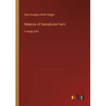 Rebecca of Sunnybrook Farm: in large print