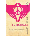 Aristophanes' Lysistrata: A Dual Language Edition