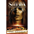 Queen of Sheba: King Solomon's Song of Songs