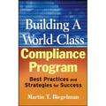 Building a World-Class Compliance Program: Best Practices and Strategies for Success