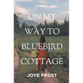 On My Way to Bluebird Cottage