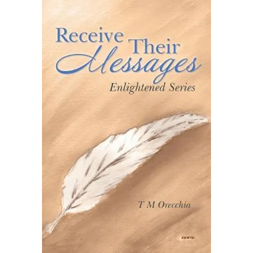 Receive Their Messages: Enlightened Series
