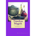 Timeless Magick - The Basic Book Of Spells