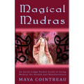 Magical Mudras - An Earth Lodge Pocket Guide to Using Mudras for Health and Manifestation