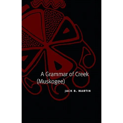 A Grammar of Creek (Muskogee)