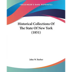 Historical Collections Of The State Of New York (1851) - Paperback