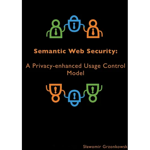 Semantic Web Security: A Privacy-enhanced Usage Control Model