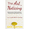 The art of Noticing Inspired By Jay Shetty: Embracing Stress Relief and Positive Thinking Through Mindful Living
